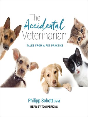 cover image of The Accidental Veterinarian